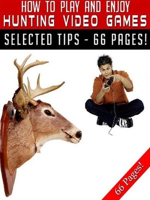 cover image of How to Play and Enjoy Hunting Video Games